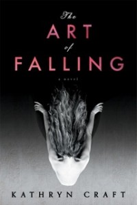 The Art of Falling, by Kathryn Craft